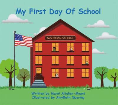 Marni Altaker-Mount - My First Day of School, Häftad