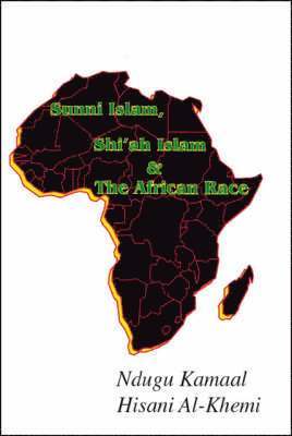 Sunni Islam, Shi'ah Islam and the African Race 1