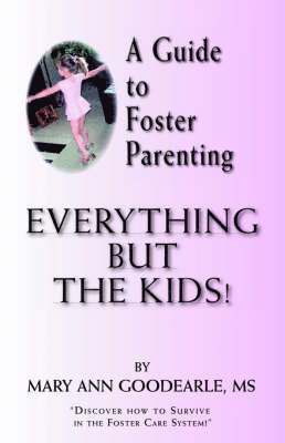 A Guide to Foster Parenting 1