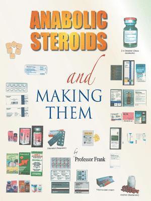 Frank - Anabolic Steroids and Making Them, Häftad