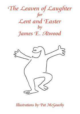 Leaven of Laughter for Lent and Easter