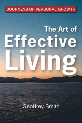 Geoffrey Smith - Art of Effective Living, Häftad