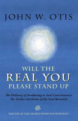 John W. Otis - Will the Real You Please Stand Up, Häftad