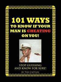 bokomslag 101 Ways to Know If Your Man is Cheating on You!