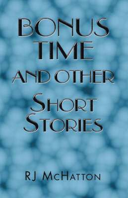 bokomslag Bonus Time and Other Short Stories