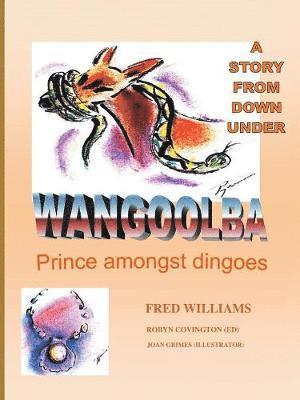 Wangoolba Prince Amongst Dingoes 1