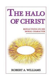 bokomslag The Halo of Christ
