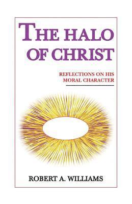 Robert A. Williams - Halo of Christ, Häftad