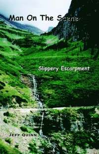 bokomslag Man on the Scene: Slippery Escarpment