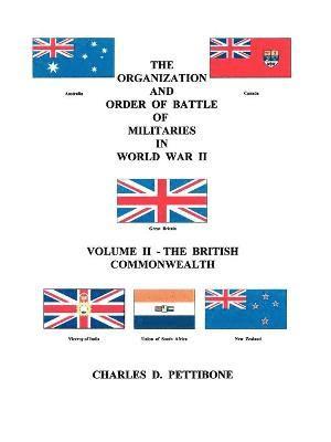 The Organization and Order of Battle of Militaries in World War II: v. 2 British Commonwealth 1