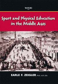 bokomslag Sport and Physical Education in the Middle Ages