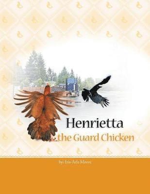bokomslag Henrietta the Guard Chicken