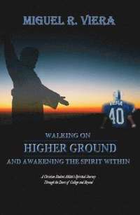 bokomslag Walking on Higher Ground and Awakening the Spirit within