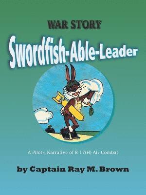 Ray M. Brown, Captain Ray M. Brown - Swordfish-able-leader, Häftad