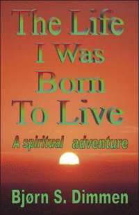 bokomslag Life I Was Born To Live