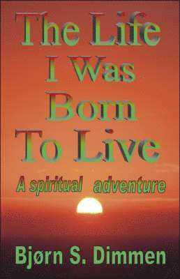 bokomslag Life I Was Born To Live