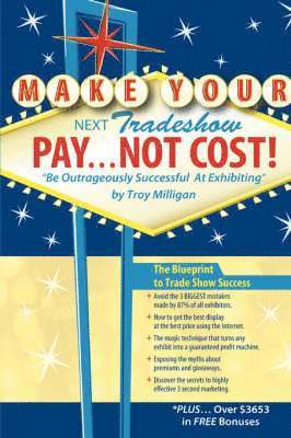 bokomslag Make Your Next Tradeshow Pay... Not Cost