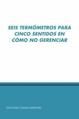 Seis Termometros Para Cinco Sentidos En Como No Gerenciar 1