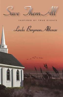 Linda Bergman-Althouse - Save Them All, Häftad