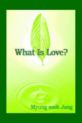 bokomslag What is Love?