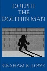 bokomslag Dolphi the Dolphin Man