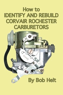 How to Identify and Rebuild Corvair Rochester Carburetors 1