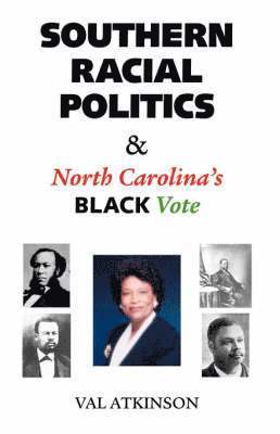 bokomslag Southern Racial Politics and North Carolina's Black Vote