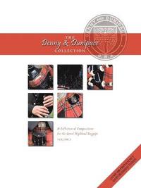 bokomslag The Denny and Dunipace Collection: A Collection of Compositions for the Great Highland Bagpipe- Volume 1