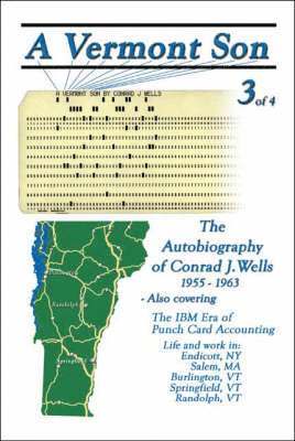 bokomslag A Vermont Son 3: The Autobiography of Conrad J. Wells 1955-1963