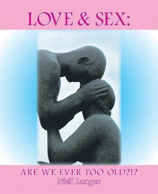 Nieli Langer - Love and Sex, Häftad