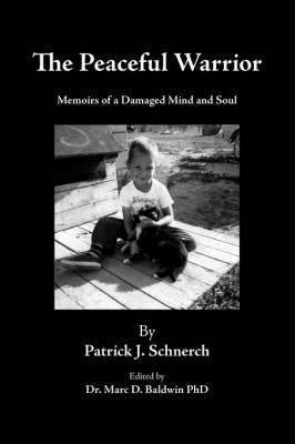 Patrick J. Schnerch, Marc D. Baldwin - Peaceful Warrior, Häftad