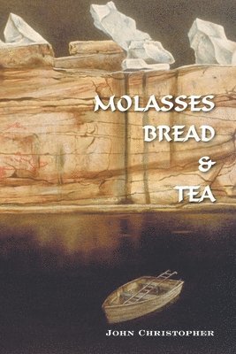 John Christopher - Molasses Bread & Tea, Häftad