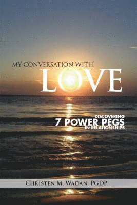 Christen M. Wadan - My Conversation with Love, Häftad