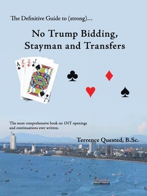 bokomslag The Definitive Guide to (Strong)... No Trump Bidding, Stayman and Transfers