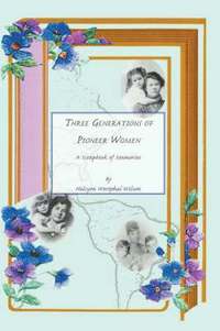 bokomslag Three Generations of Pioneer Women