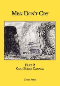 bokomslag Men Don't Cry: Pt. 2 God Bless Canada