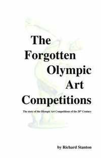 bokomslag The Forgotten Olympic Art Competitions