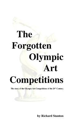 bokomslag The Forgotten Olympic Art Competitions