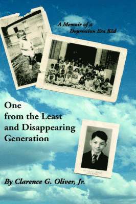 bokomslag One From The Least and Disappearing Generation- A Memoir of a Depression Era Kid