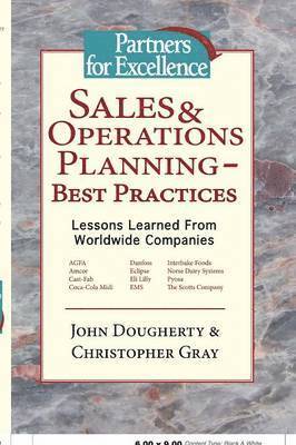 John Dougherty, Christopher Gray - Sales & Operations Planning - Best Practices, Inbunden
