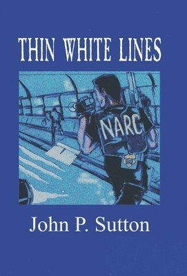 John P. Sutton, ?john P. Sutton, ?John P. Sutton, ?john P Sutton - Thin White Lines, Inbunden