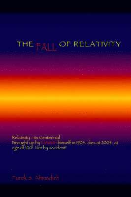 bokomslag The Fall of Relativity