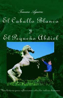 El Caballo Blanco Y El Pequeno Abdiel 1