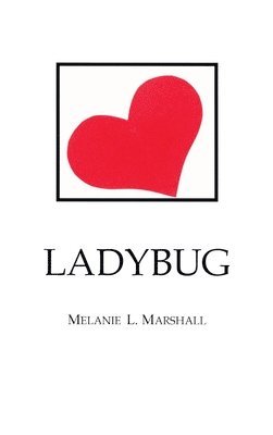L. Marshall, Melanie, Melanie Marshall - Ladybug, Inbunden