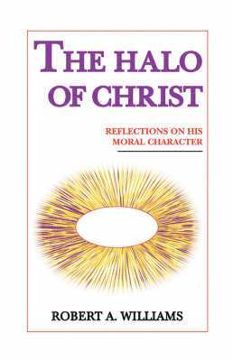 Robert A. Williams - Halo of Christ, Inbunden