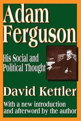 David Kettler - Adam Ferguson, Häftad