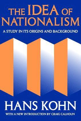 Hans Kohn - Idea of Nationalism, Häftad