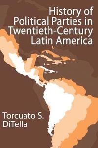 bokomslag History of Political Parties in Twentieth-century Latin America