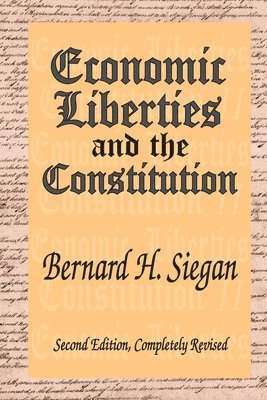 Economic Liberties and the Constitution 1