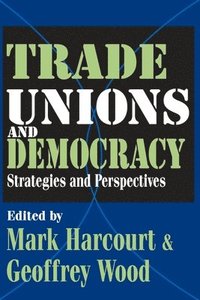bokomslag Trade Unions and Democracy